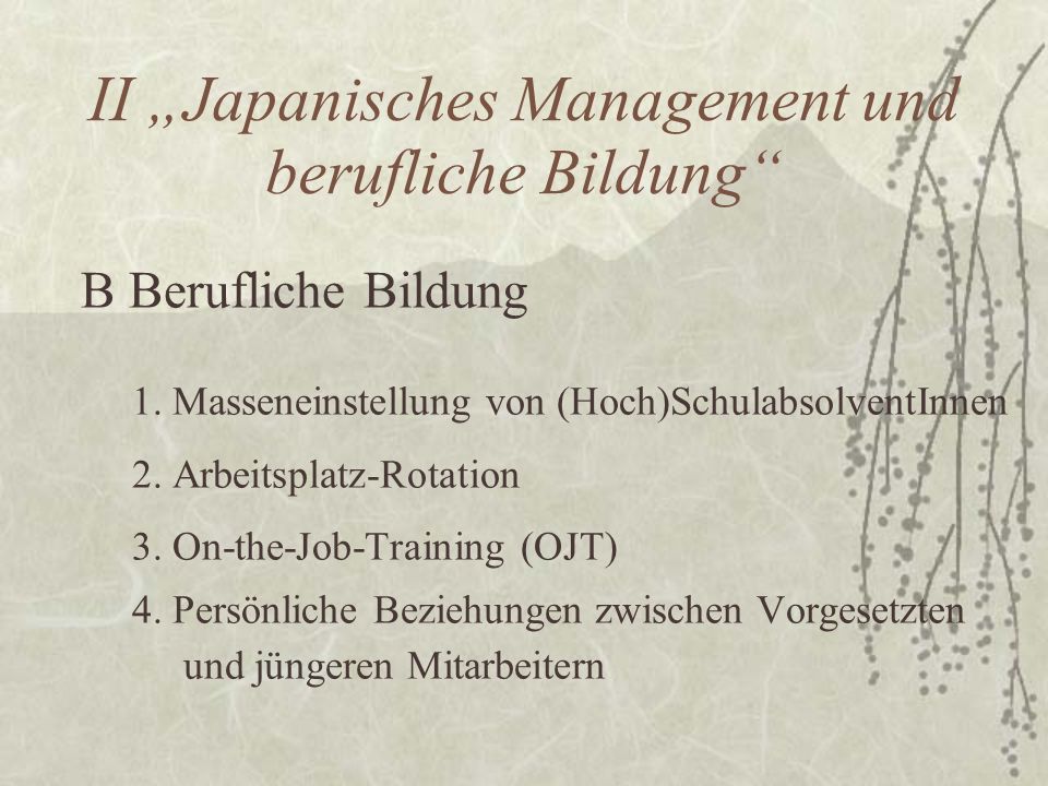 II „Japanisches Management und berufliche Bildung