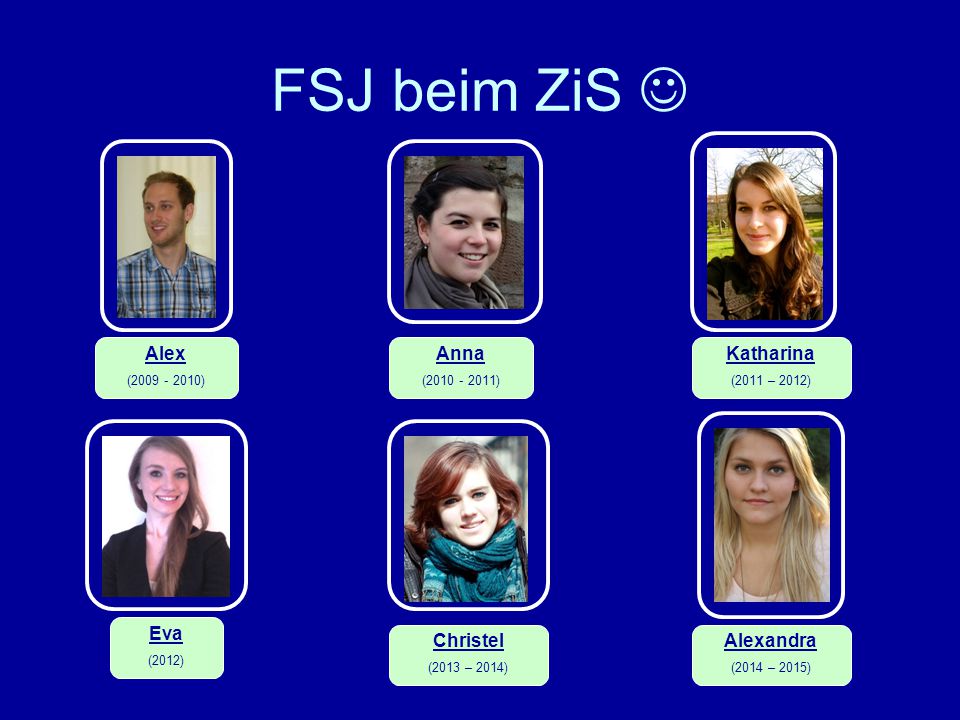 FSJ beim ZiS  Alex Anna Katharina Eva Christel Alexandra