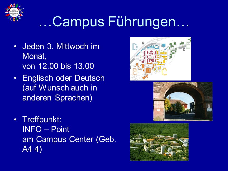 …Campus Führungen… Jeden 3. Mittwoch im Monat, von bis 13.00