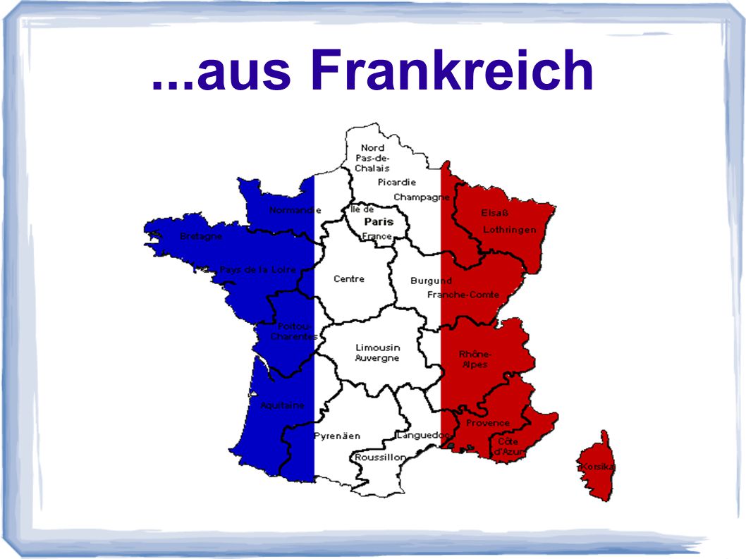 ...aus Frankreich