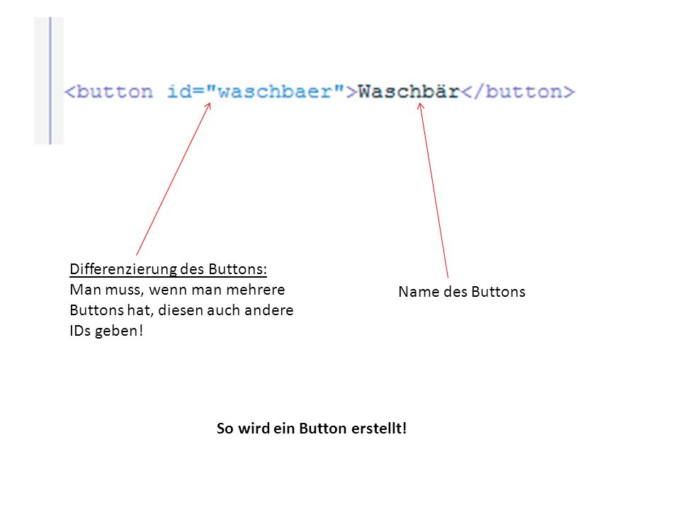 Differenzierung des Buttons: Man muss, wenn man mehrere Buttons hat, diesen auch andere IDs geben!