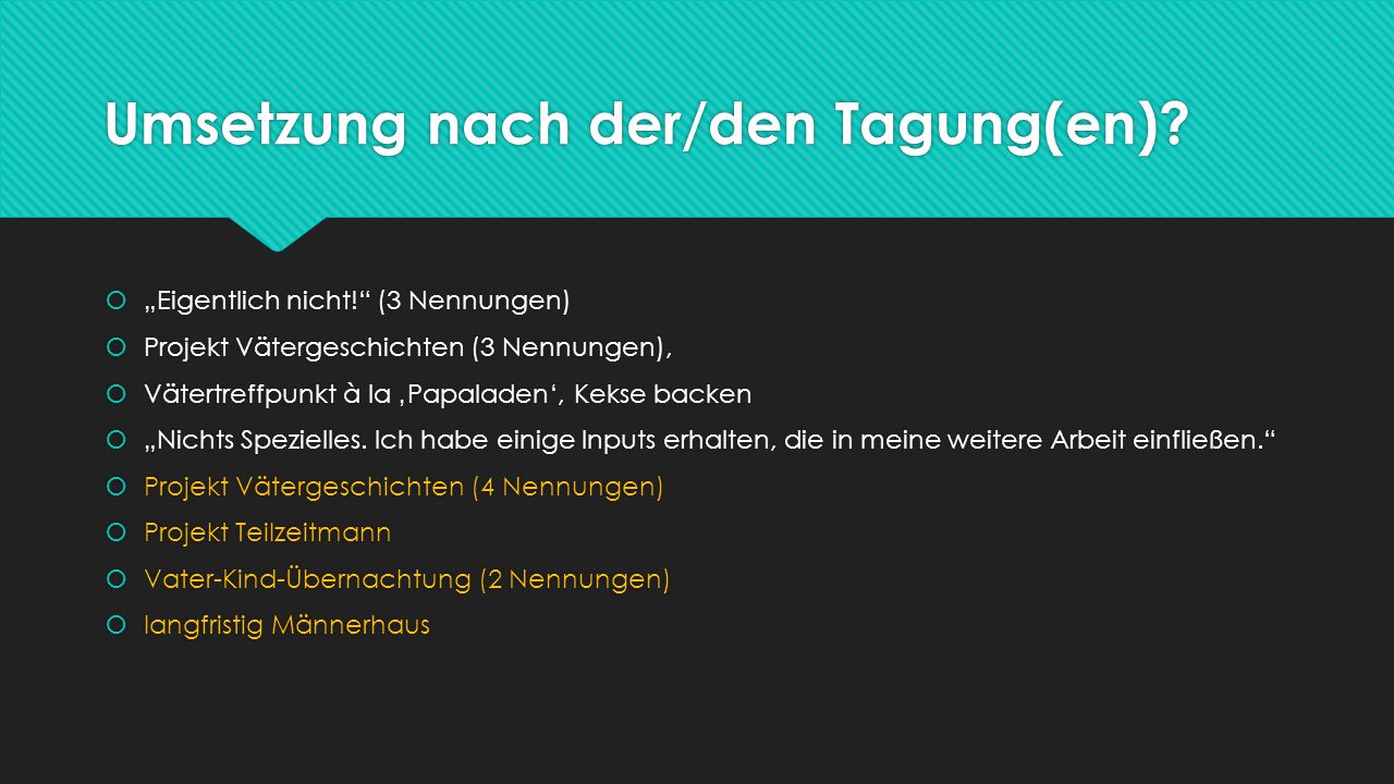 Umsetzung nach der/den Tagung(en)