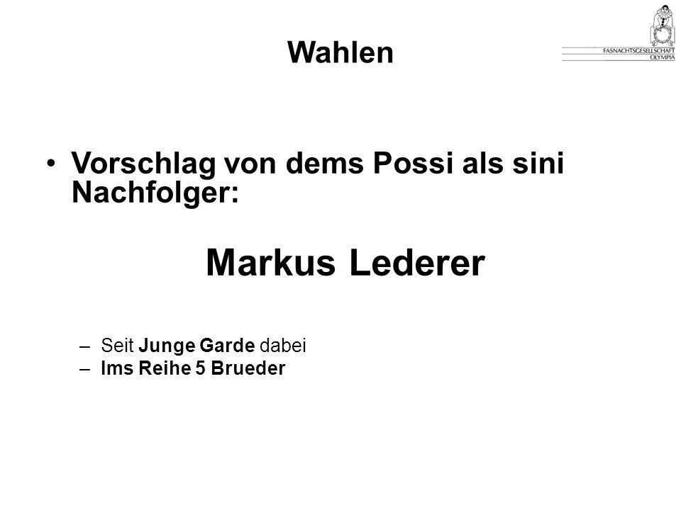 Markus Lederer Wahlen Vorschlag von dems Possi als sini Nachfolger:
