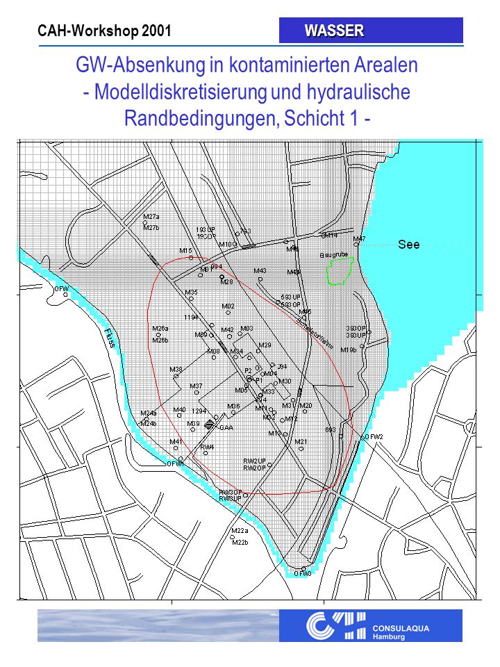 GW-Absenkung in kontaminierten Arealen - Modelldiskretisierung und hydraulische Randbedingungen, Schicht 1 -