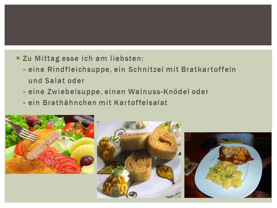 Zu Mittag esse ich am liebsten:
