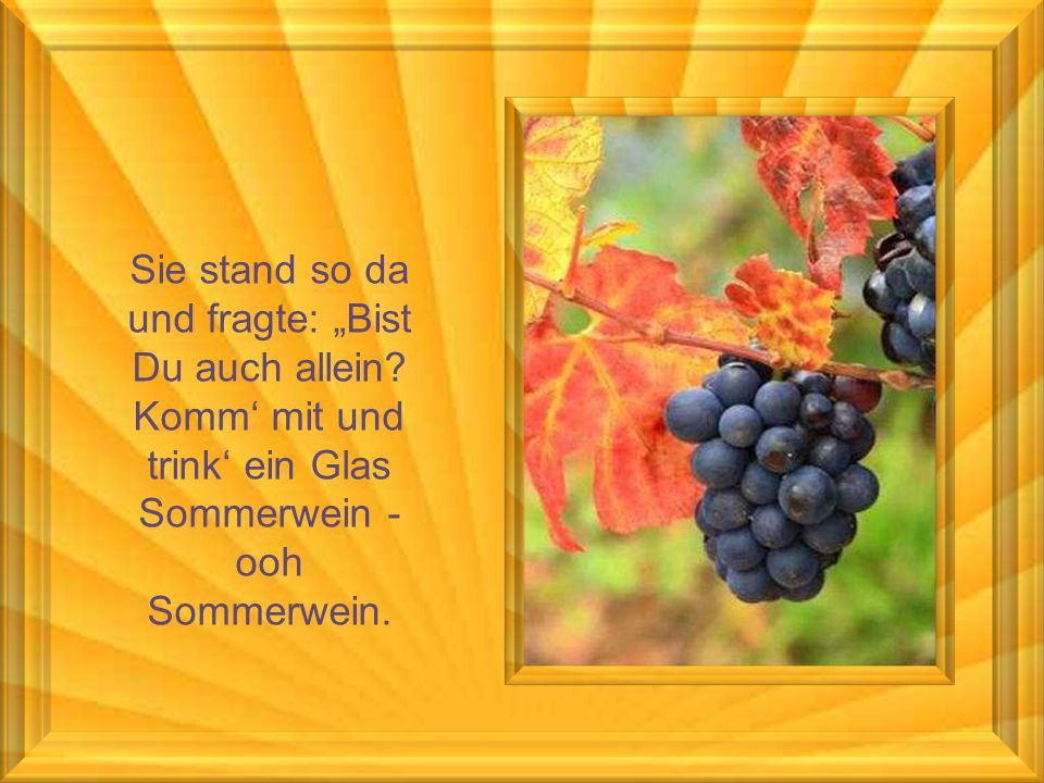 Sie stand so da und fragte: „Bist Du auch allein