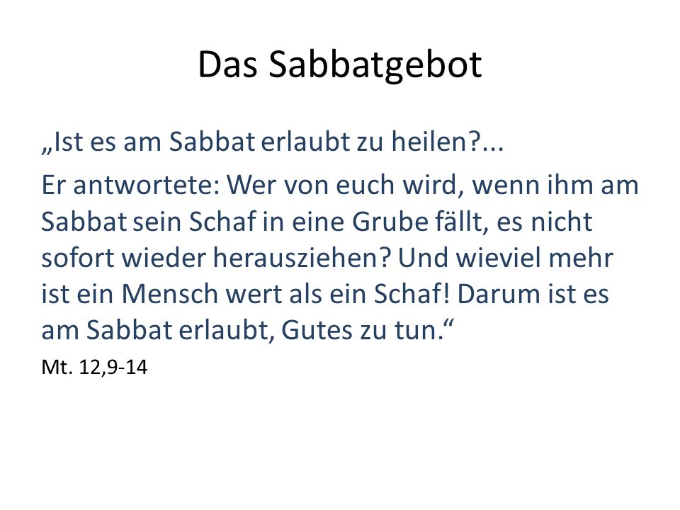 Das Sabbatgebot „Ist es am Sabbat erlaubt zu heilen ...