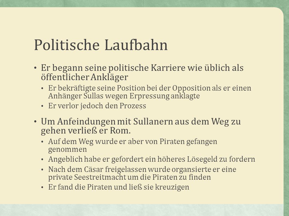 Politische Laufbahn Er begann seine politische Karriere wie üblich als öffentlicher Ankläger.