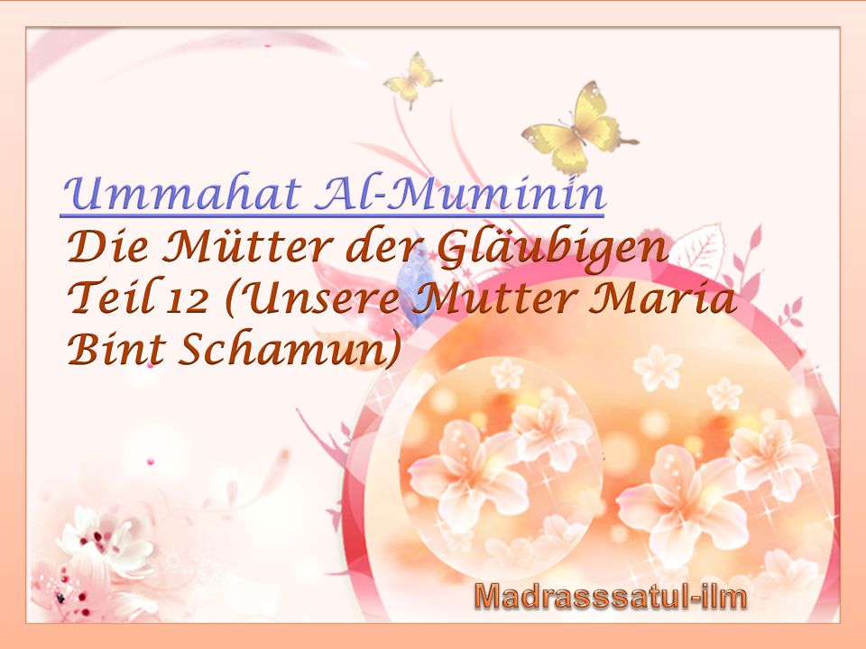 Die Mütter der Gläubigen Teil 12 (Unsere Mutter Maria Bint Schamun)
