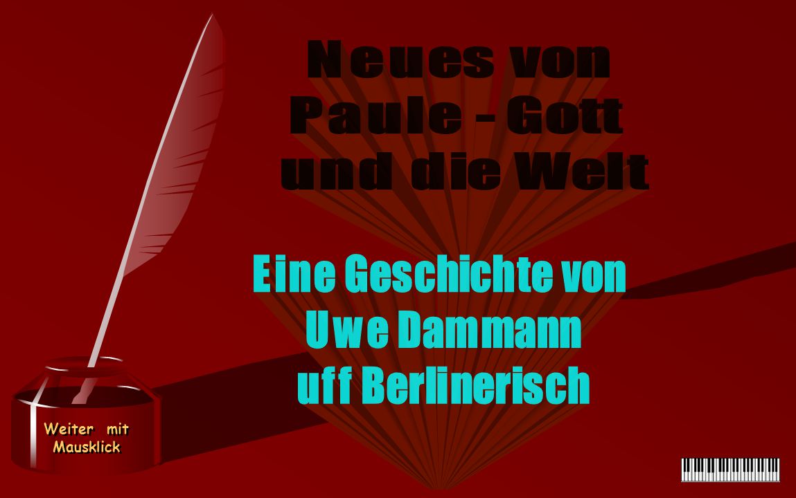 Weiter mit Mausklick Neues von Paule - Gott und die Welt
