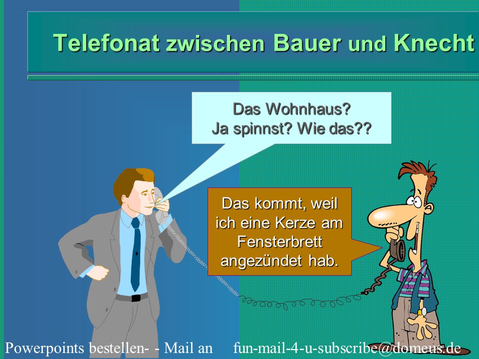 Telefonat zwischen Bauer und Knecht