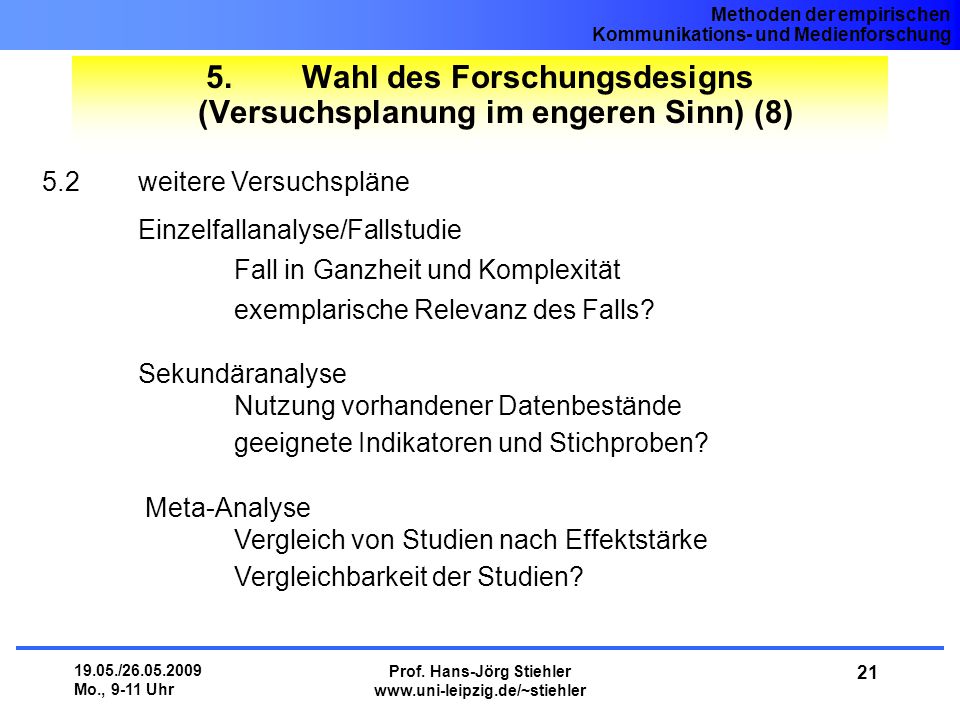 5. Wahl des Forschungsdesigns (Versuchsplanung im engeren Sinn) (8)