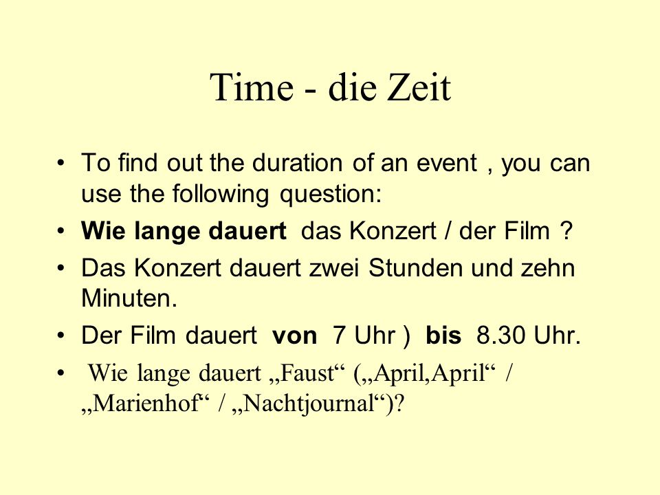 Time = die Zeit Time can be expressed in several ways in German ppt herunterladen