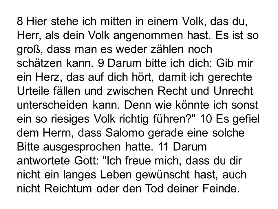 8 Hier stehe ich mitten in einem Volk, das du, Herr, als dein Volk angenommen hast.