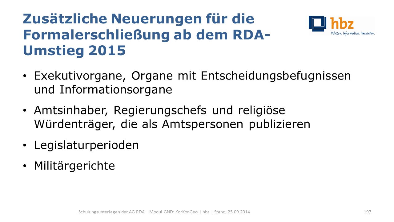 Zusätzliche Neuerungen für die Formalerschließung ab dem RDA-Umstieg 2015