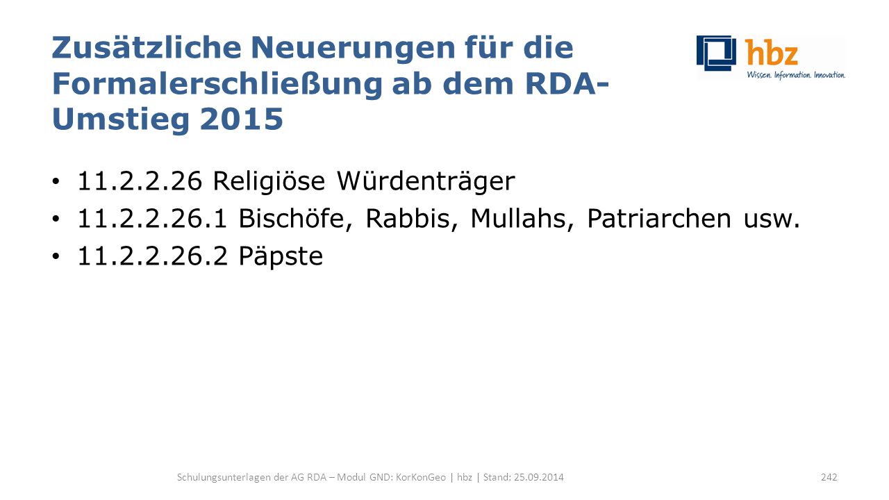 Zusätzliche Neuerungen für die Formalerschließung ab dem RDA-Umstieg 2015