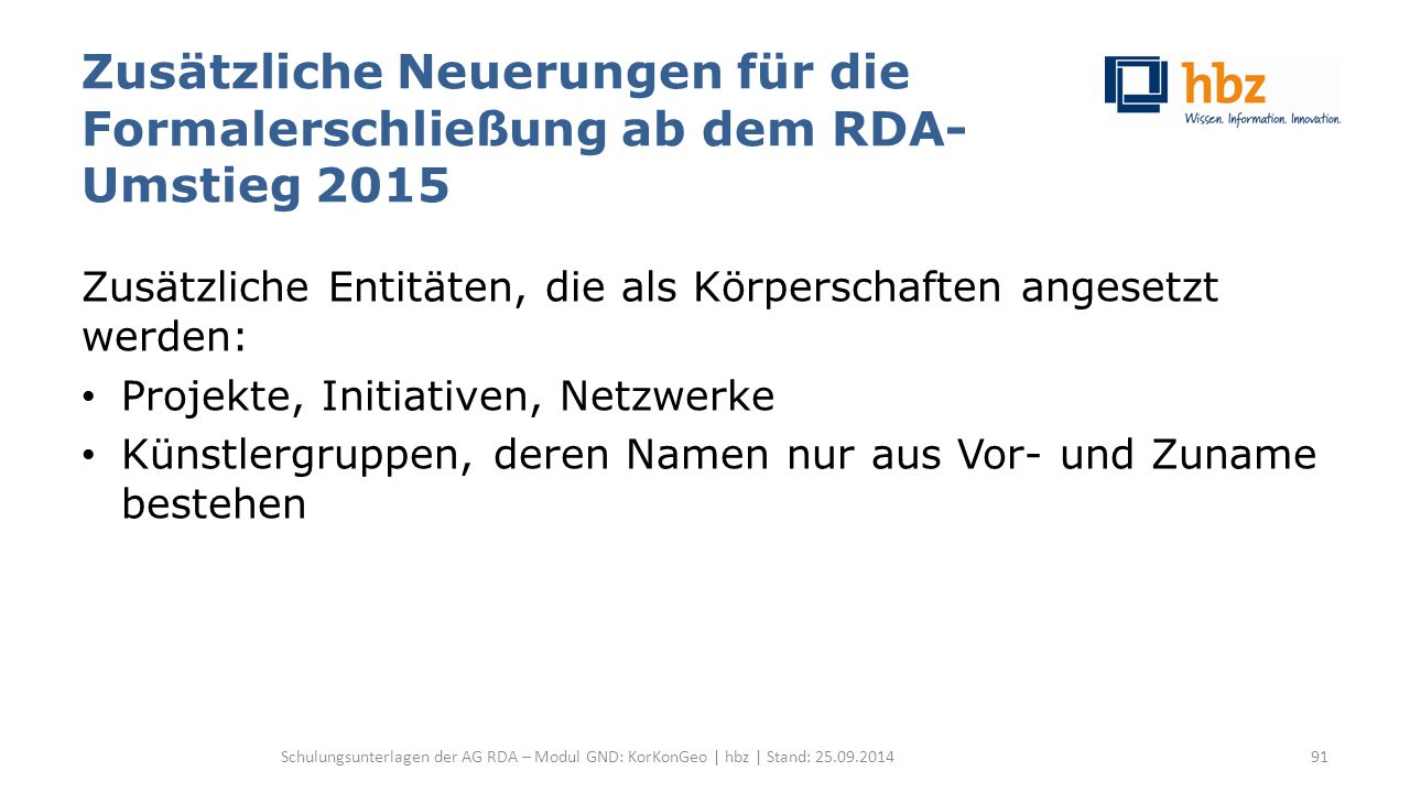 Zusätzliche Neuerungen für die Formalerschließung ab dem RDA-Umstieg 2015
