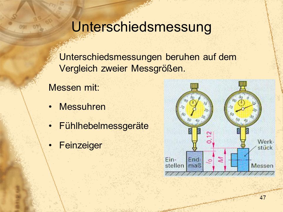 Unterschiedsmessung Unterschiedsmessungen beruhen auf dem Vergleich zweier Messgrößen. Messen mit: