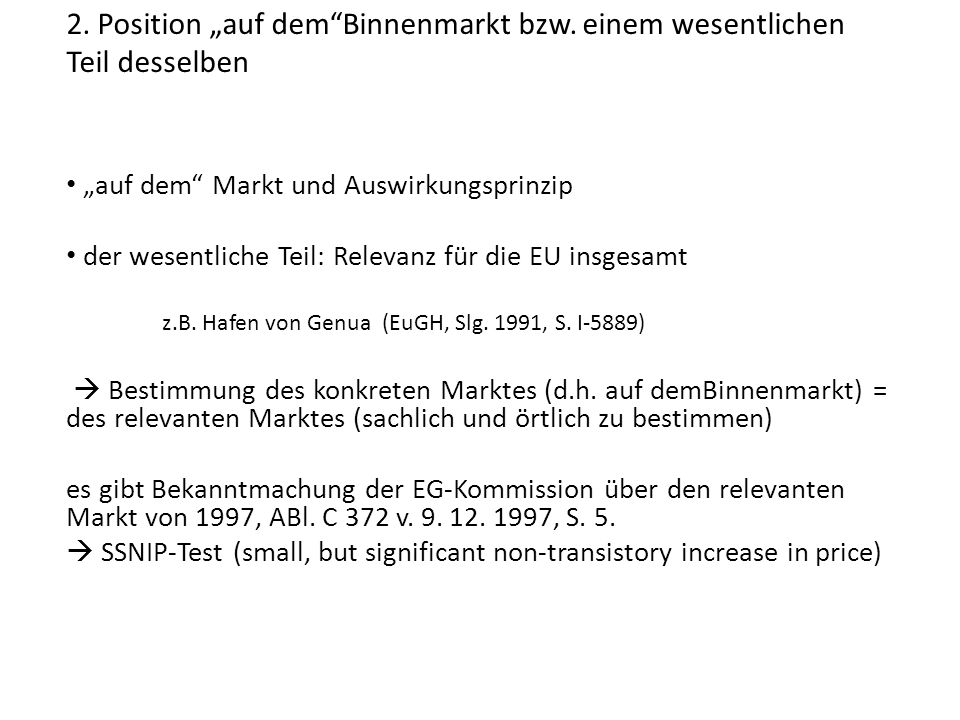 2. Position „auf dem Binnenmarkt bzw. einem wesentlichen Teil desselben