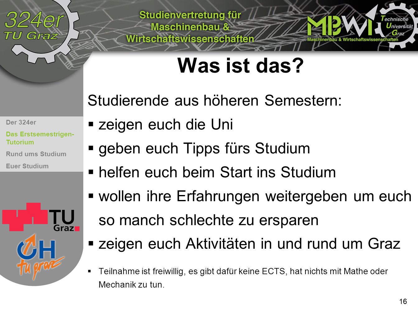 Was ist das Studierende aus höheren Semestern: zeigen euch die Uni