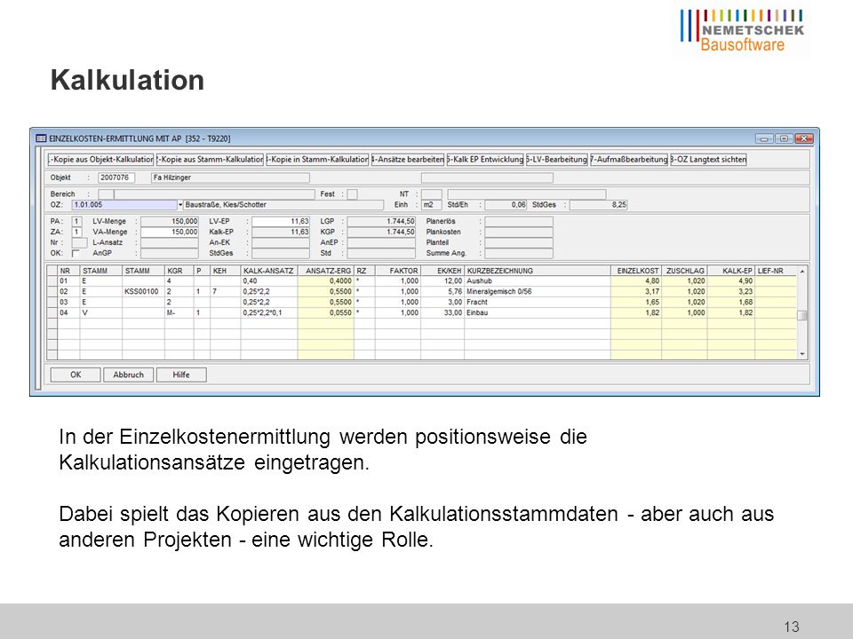 Kalkulation Sie klicken die Zeilen an, die kopiert werden sollen ...