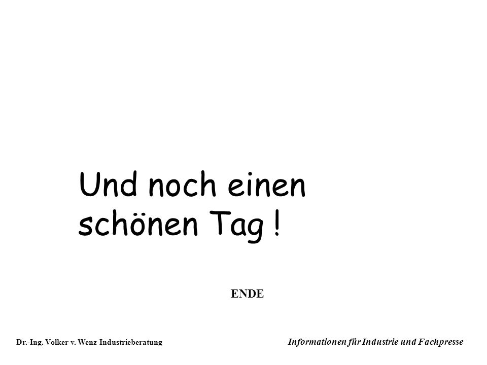 Und noch einen schönen Tag !