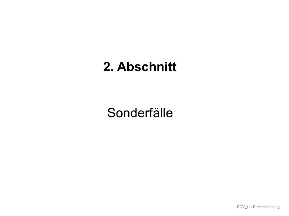 2. Abschnitt Sonderfälle EGV_HH Rechtsabteilung