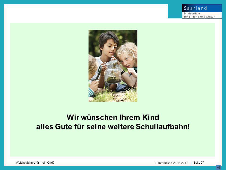 Wir wünschen Ihrem Kind alles Gute für seine weitere Schullaufbahn!