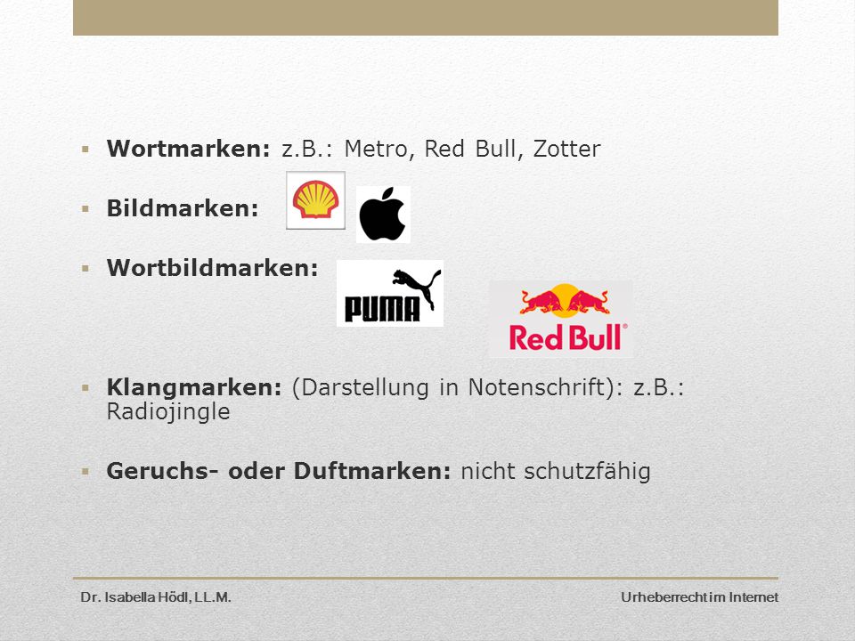 Wortmarken: z.B.: Metro, Red Bull, Zotter Bildmarken: Wortbildmarken: