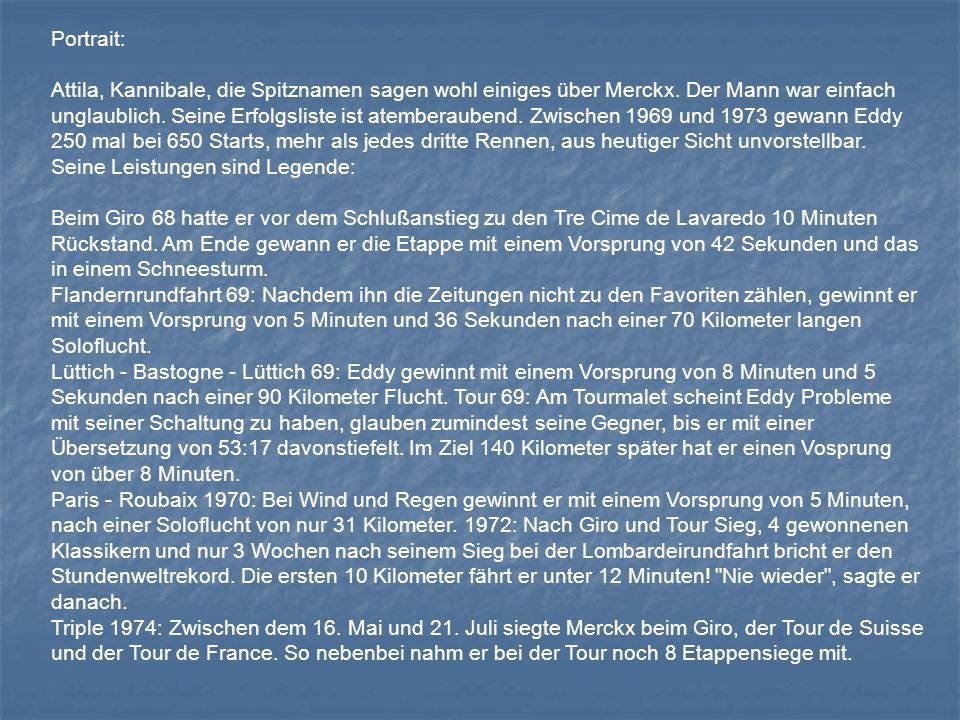 Portrait: Attila, Kannibale, die Spitznamen sagen wohl einiges über Merckx.