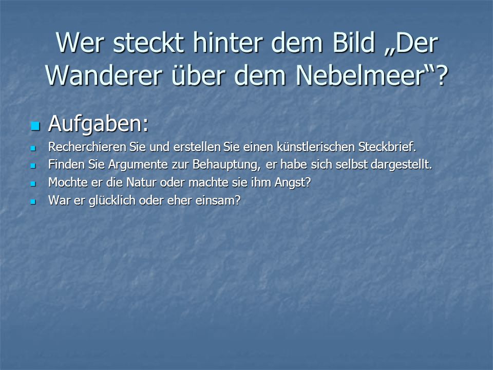 Wer steckt hinter dem Bild „Der Wanderer über dem Nebelmeer