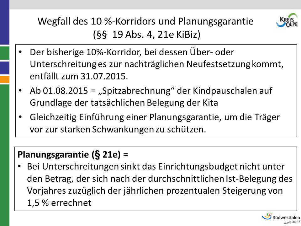 Wegfall des 10 %-Korridors und Planungsgarantie (§§ 19 Abs