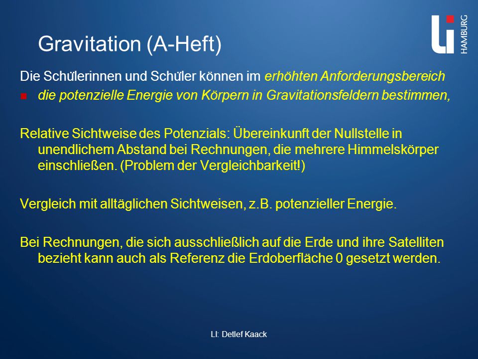 Gravitation (A-Heft) Die Schülerinnen und Schüler können im erhöhten Anforderungsbereich.