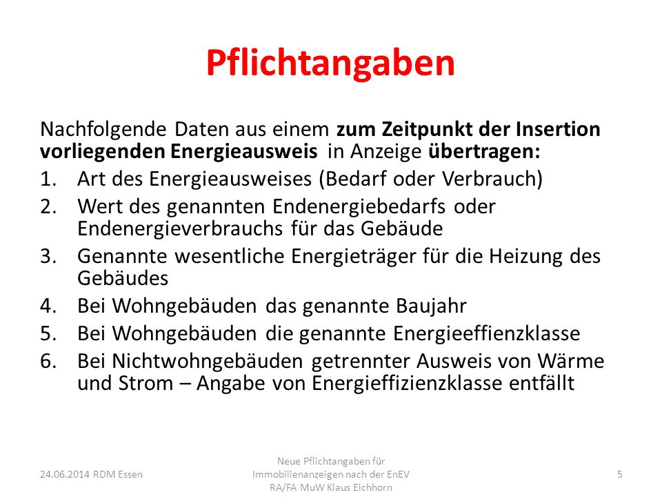 Pflichtangaben Nachfolgende Daten aus einem zum Zeitpunkt der Insertion vorliegenden Energieausweis in Anzeige übertragen: