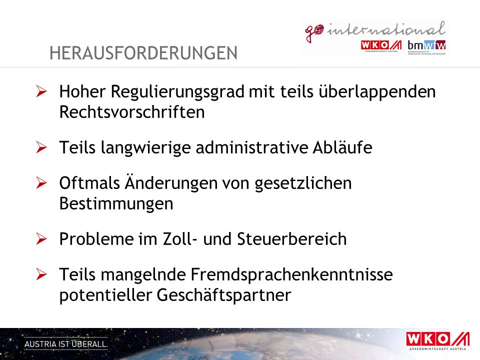 herausforderungen Hoher Regulierungsgrad mit teils überlappenden Rechtsvorschriften. Teils langwierige administrative Abläufe.