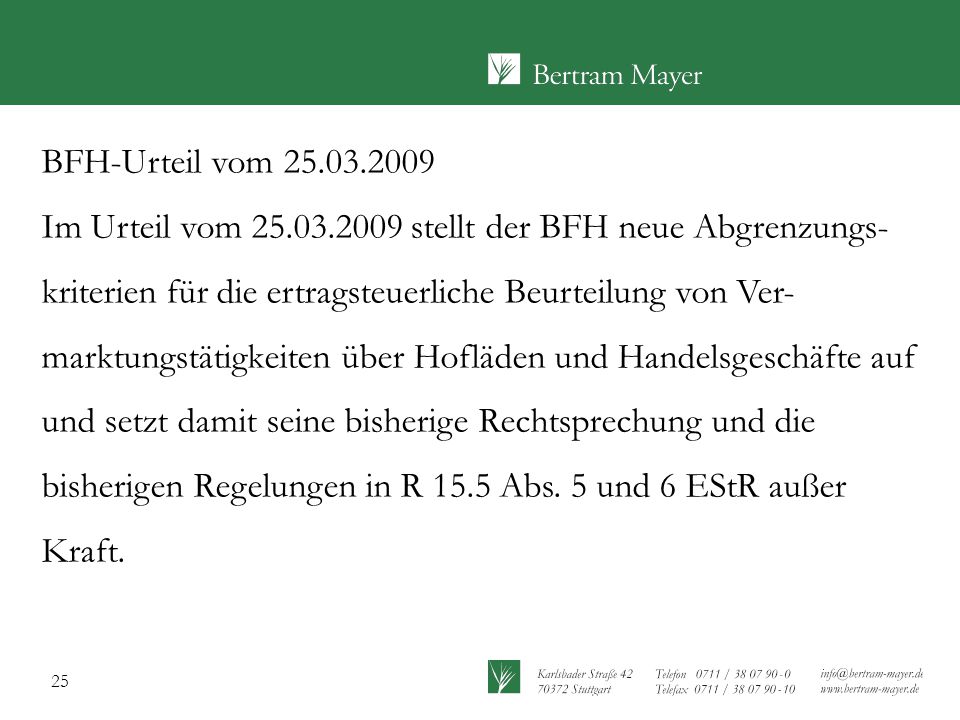 BFH-Urteil vom Im Urteil vom stellt der BFH neue Abgrenzungs- kriterien für die ertragsteuerliche Beurteilung von Ver-