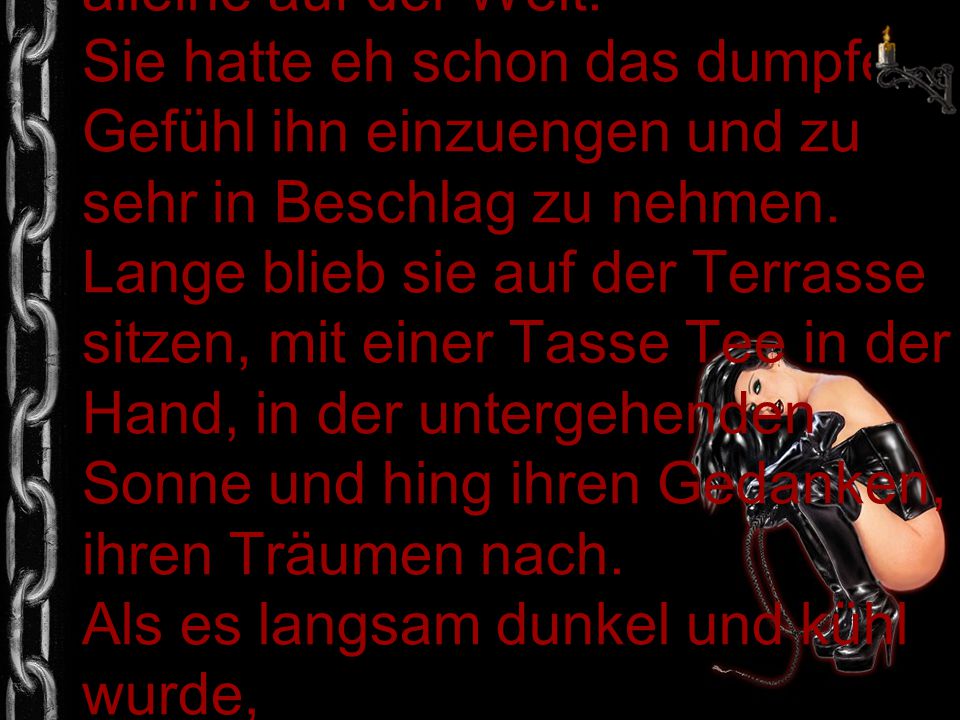 Aber sie waren nun wirklich nicht alleine auf der Welt