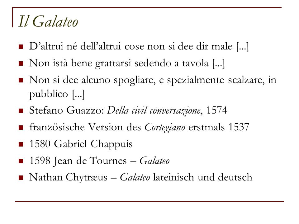 Il Galateo D’altrui né dell’altrui cose non si dee dir male [...]