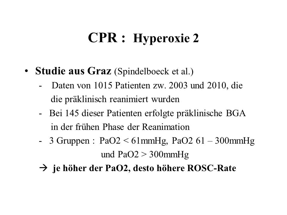 CPR : Hyperoxie 2 Studie aus Graz (Spindelboeck et al.)
