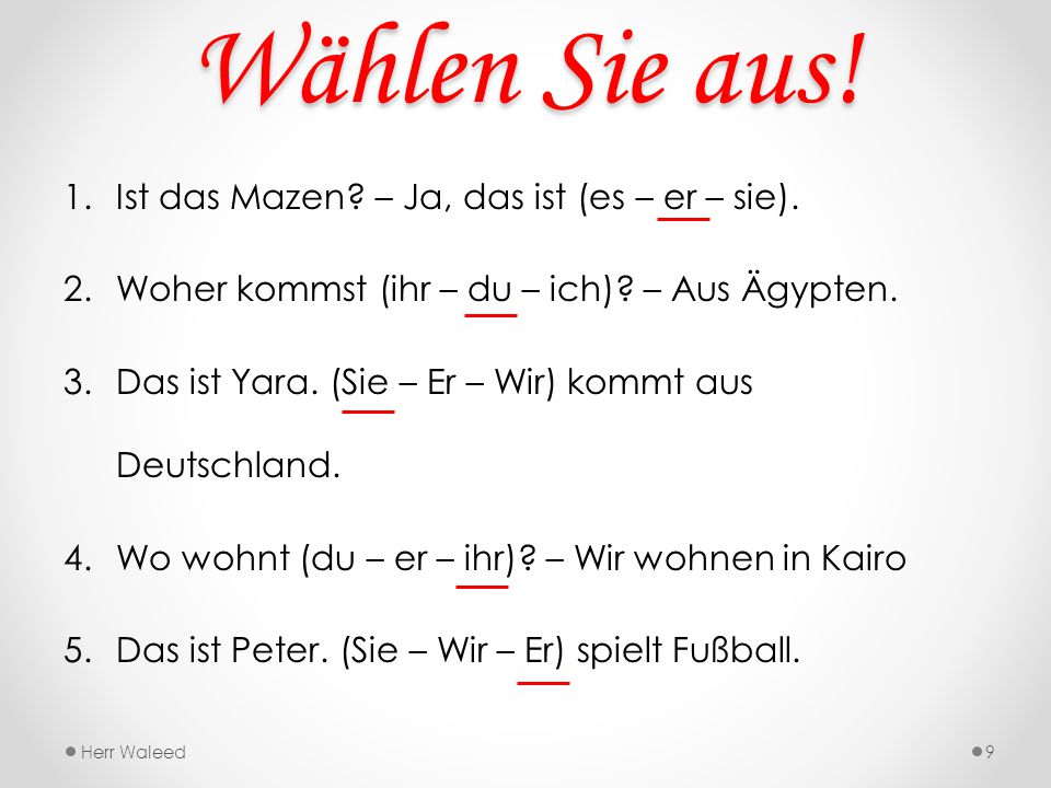 Wählen Sie aus! Ist das Mazen – Ja, das ist (es – er – sie).