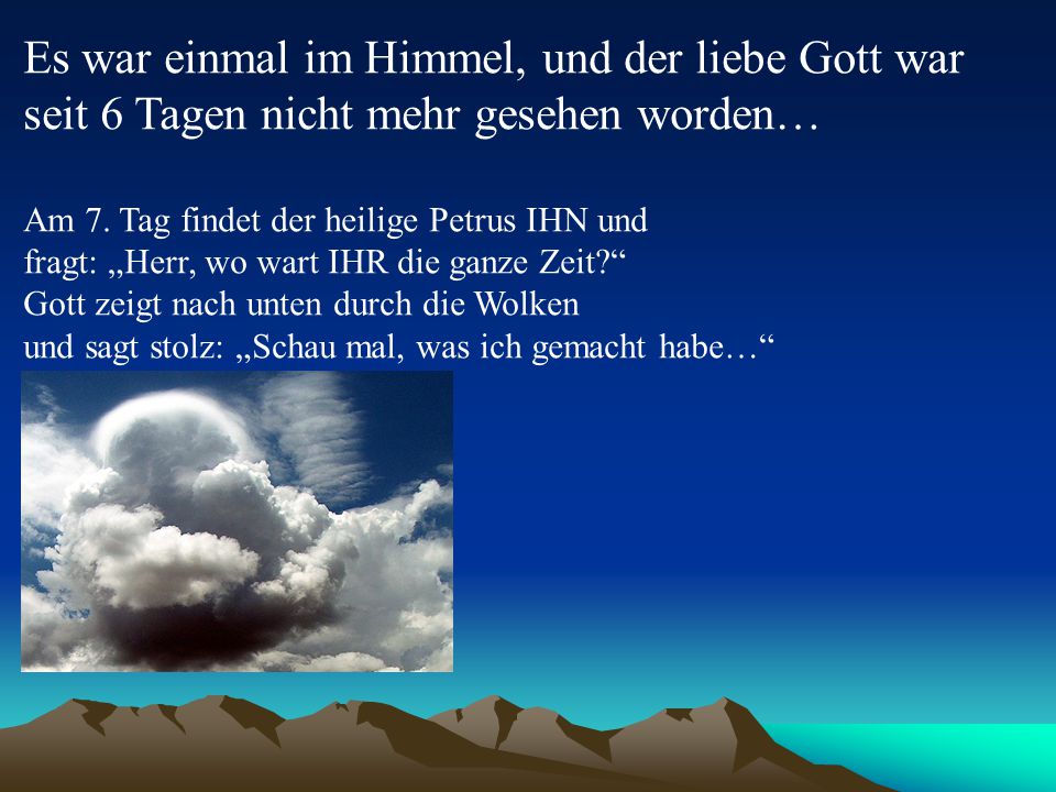 Es war einmal im Himmel, und der liebe Gott war
