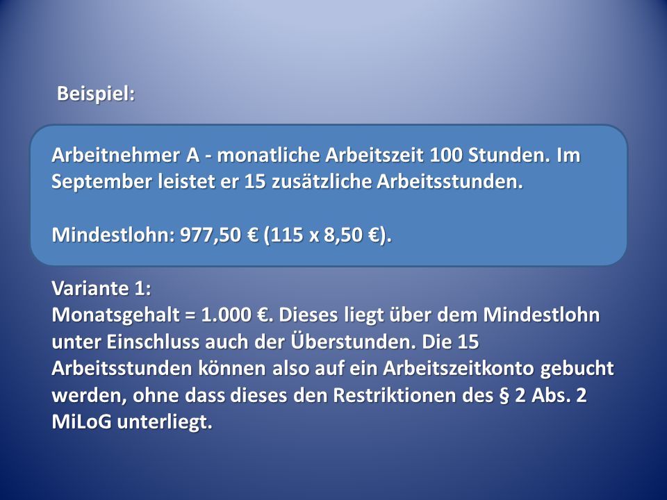Beispiel: Arbeitnehmer A - monatliche Arbeitszeit 100 Stunden. Im September leistet er 15 zusätzliche Arbeitsstunden.