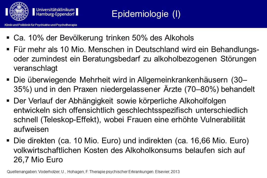 Epidemiologie (I) Ca. 10% der Bevölkerung trinken 50% des Alkohols