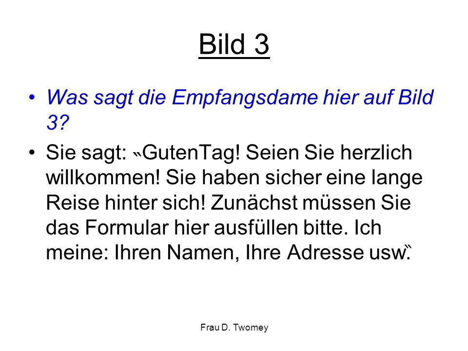 Bild 3 Was sagt die Empfangsdame hier auf Bild 3