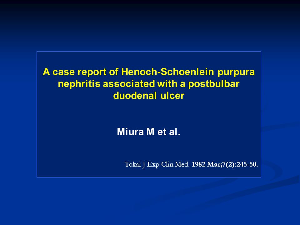 A case report of Henoch-Schoenlein purpura nephritis associated with a postbulbar duodenal ulcer