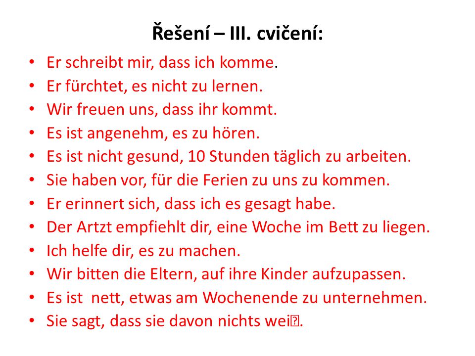 Řešení – III. cvičení: Er schreibt mir, dass ich komme.