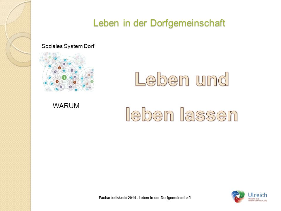 Leben in der Dorfgemeinschaft