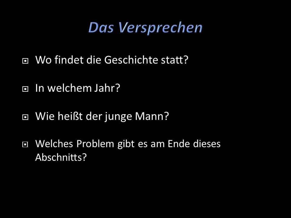 Das Versprechen Wo findet die Geschichte statt In welchem Jahr