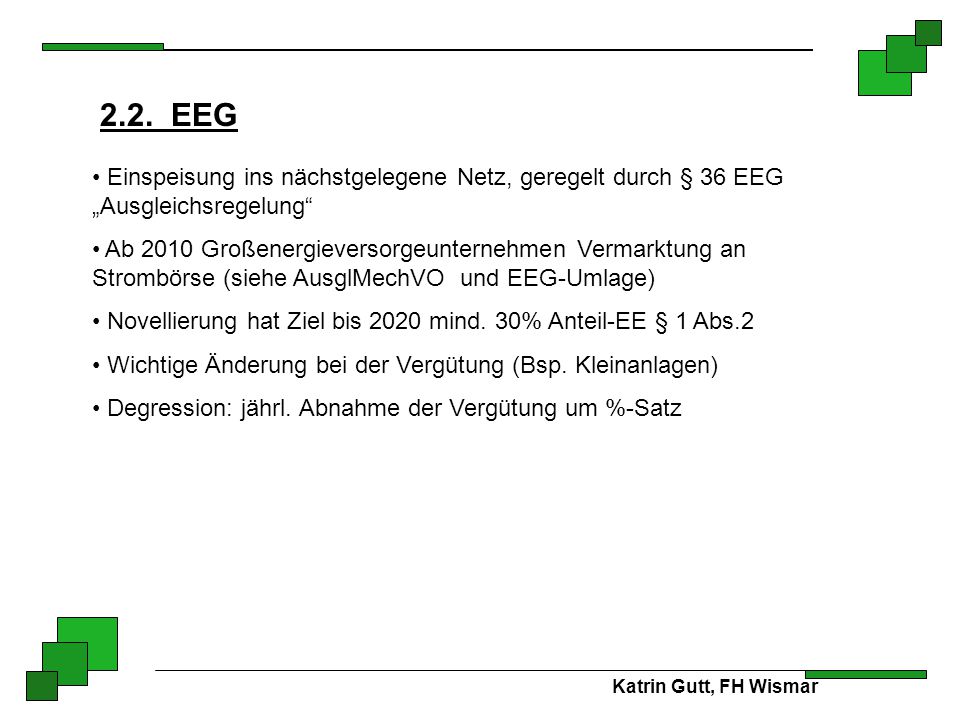 2.2. EEG Einspeisung ins nächstgelegene Netz, geregelt durch § 36 EEG „Ausgleichsregelung