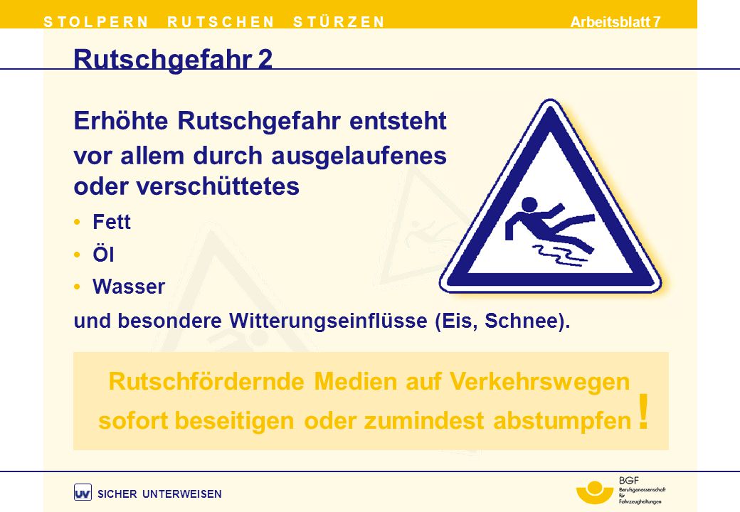 Rutschgefahr 2 Erhöhte Rutschgefahr entsteht